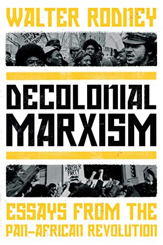 Walter Rodney: Decolonial Marxism (Hardcover, 2022, Verso)