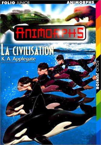 Katherine A. Applegate: La Civilisation (Paperback, French language, 2000, Gallimard)
