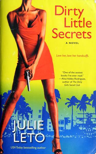 Julie Elizabeth Leto: Dirty little secrets (2005, Downtown Press)