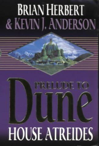 Kevin J. Anderson, Brian Herbert: House Atreides (Prelude to Dune) (Paperback, Hodder & Stoughton Ltd)