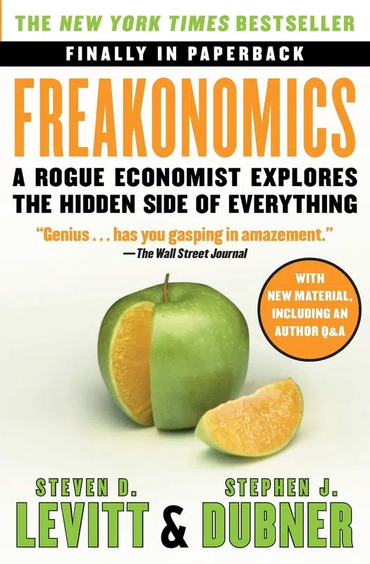 Stephen J. Dubner, Steven Levitt: Freakonomics: A Rogue Economist Explores the Hidden Side of Everything (Paperback, english language, 2014, Penguin)