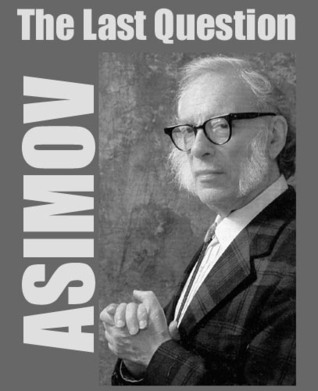 Jim Gallant, Bob E. Flick, Isaac Asimov: The Last Question (AudiobookFormat, 2007, Ziggurat Productions)