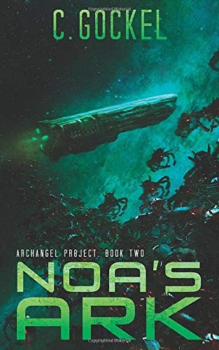 C. Gockel: Noa's Ark (Paperback, 2016, CreateSpace Independent Publishing Platform)
