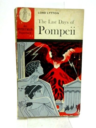 Edward Bulwer Lytton, Baron Lytton: Last Days of Pompeii (Everyman Paperbacks) (1964, Littlehampton Book Services Ltd)