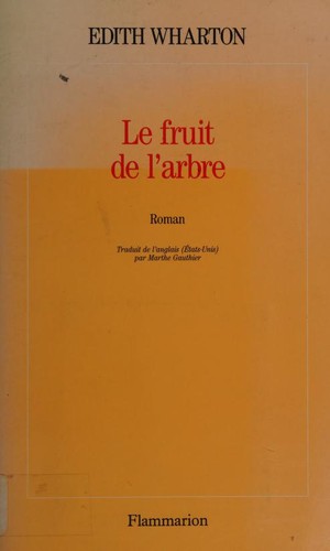Edith Wharton: Le fruit de l'arbre (Paperback, French language, 2001, Flammarion)