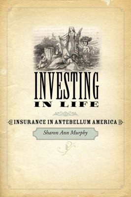 Sharon Ann Murphy: Investing in Life (2010, Johns Hopkins University Press)