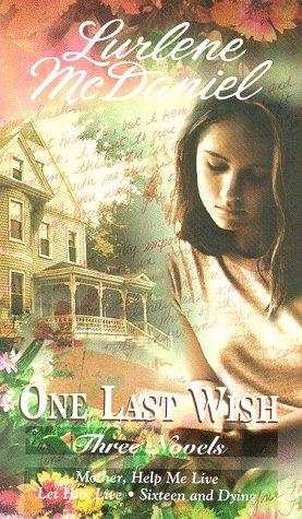 Lurlene McDaniel: One last wish (Paperback, 1998, Bantam)