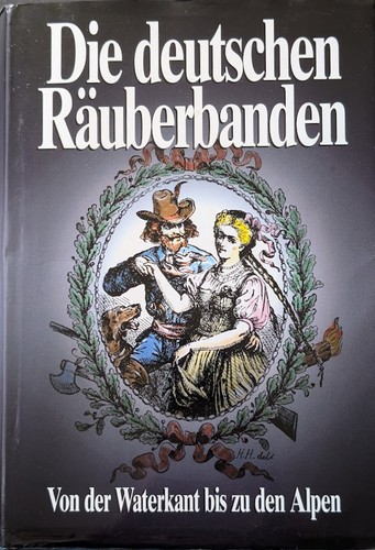 Heiner Boehncke, Hans Sarkowicz: Die Deutschen Räuberbanden (German language, 1991, Eichborn)