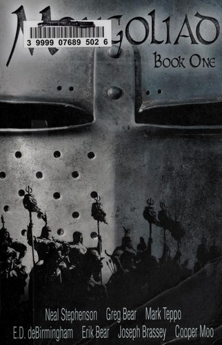 Greg Bear, Neal Stephenson, Erik Bear, Joseph Brassey, Cooper Moo, Mark Teppo, E.D. deBirmingham: The Mongoliad (2012, 47north)