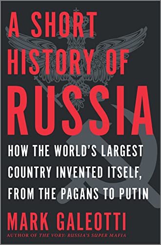 Mark Galeotti: A Short History of Russia (2020, Hanover Square Press)