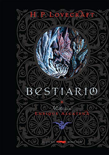 Patricia Willson, Enrique Alcatena, Howard. P Lovecraft: Bestiario (Hardcover, 2017, Libros del Zorro Rojo)