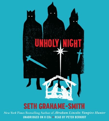 Seth Grahame-Smith: Unholy Night (AudiobookFormat, 2012, Grand Central Publishing)
