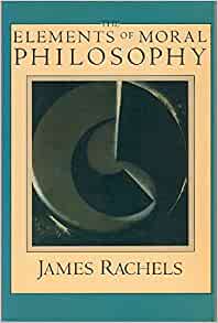 James Rachels: The Elements of Moral Philosophy (Paperback, 1986, Random House)