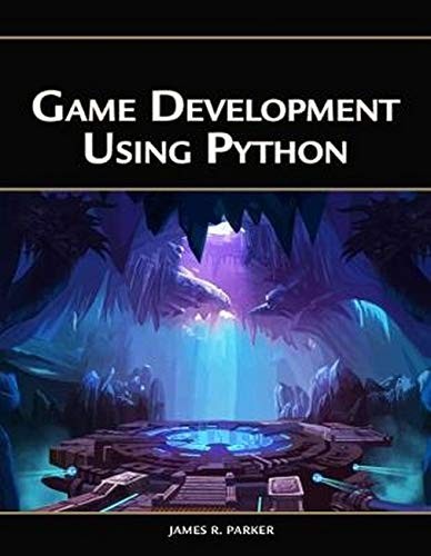 James R. Parker: Game Development Using Python (Paperback, Mercury Learning & Information, Mercury Learning and Information)