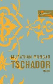 Murathan Mungan: Tschador (Hardcover, German language, 2008, Blumenbar Verlag)