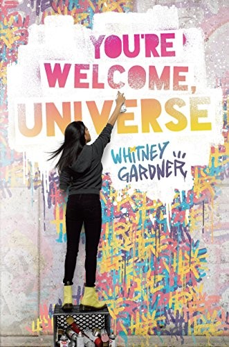 Whitney Gardner: You're Welcome, Universe (Paperback, 2018, Ember)