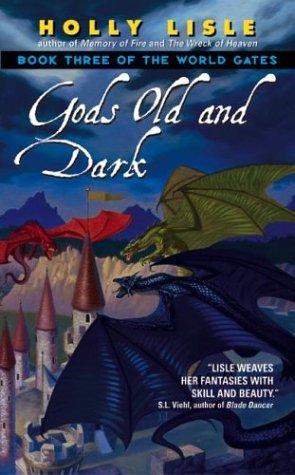 Holly Lisle: Gods old and dark (2004, Eos)
