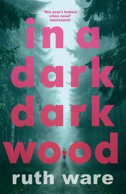 Ruth Ware: In a Dark, Dark Wood (2016)