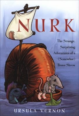 Ursula Vernon: Nurk (2008, Houghton Mifflin Harcourt Publishing Company)