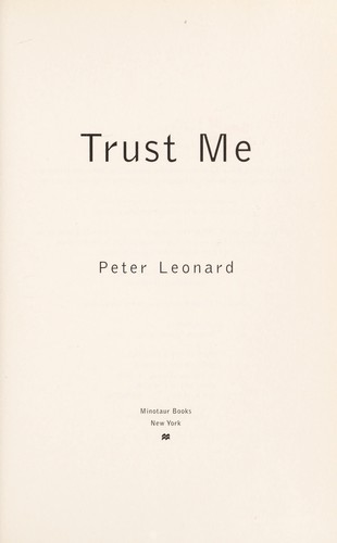 Peter Leonard: Trust me (2009, Minotaur Books)