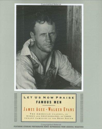 James Agee: Let Us Now Praise Famous Men (2000, Houghton Mifflin)