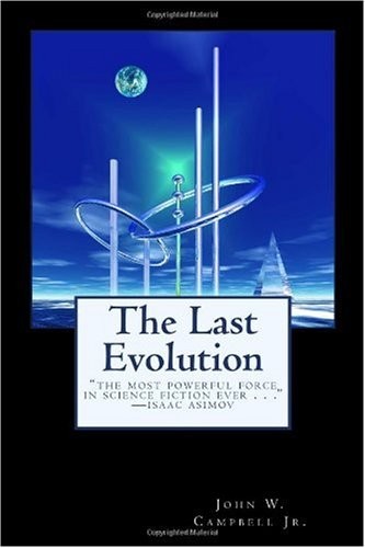 John W. Campbell: The Last Evolution
