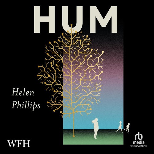 Helen Phillips: Hum (AudiobookFormat, W. F. Howes Ltd)