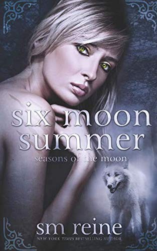 S M Reine: Six Moon Summer (Paperback, 2012, Red Iris Books)