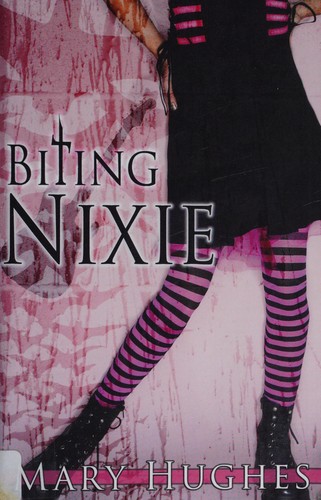 Mary Hughes: Biting Nixie (2009, Samhain Pub.)