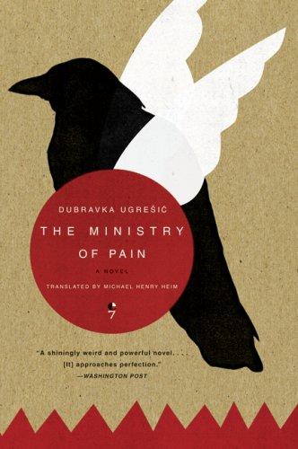 Dubravka Ugrešić (duplicate): The Ministry of Pain (Paperback, Harper Perennial)