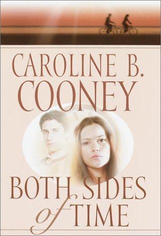 Caroline B. Cooney: Both Sides of Time (2001, Delacorte Books for Young Readers)