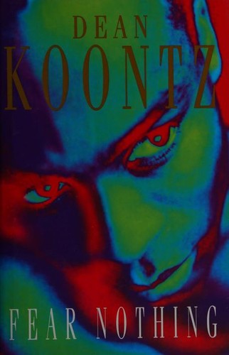 Dean Koontz: Fear Nothing (1998, BCA)