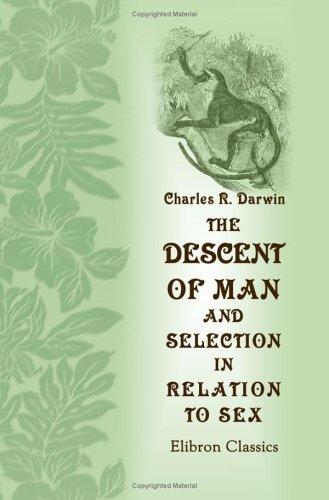 Charles Darwin: The Descent of Man, and Selection in Relation to Sex (Paperback, 2000, Adamant Media Corporation)