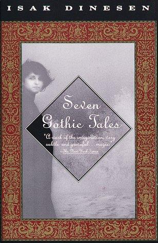 Karen Blixen: Seven Gothic tales (Paperback, 1991, Vintage Books)