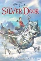 Holly Lisle: The silver door (Hardcover, 2009, Orchard Books)