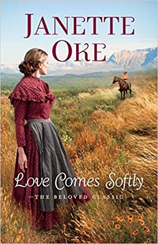 Janette Oke, Ruth Ann Phimister: Love Comes Softly (2019, Bethany House Publishing)