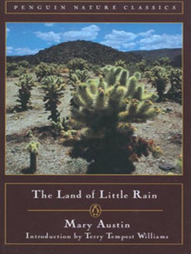 Mary Austin: The Land of Little Rain (EBook, 2008, Penguin Group USA, Inc.)