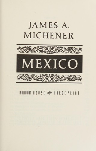 James A. Michener: Mexico (1992, Random House Large Print)