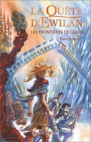 Pierre Bottero: Les Frontières de Glace (Paperback, French language, 2003, Rageot Jeunesse)