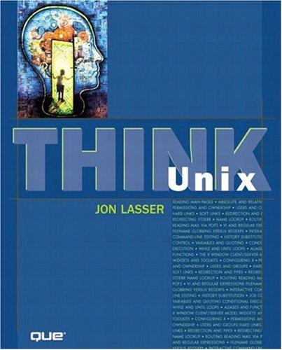 Jon Lasser: Think Unix (2000, Que)