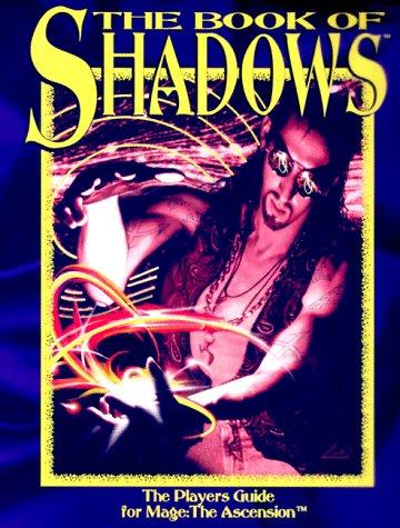 Phil Brucato, Jim Moore, Bill Bridges, Emrey Barnes, Beth Fischi, Harry Heckel: The Book of Shadows: The Mage Players Guide (1995, White Wolf Games Studio)
