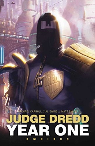 Matt Smith, Al Ewing, Michael Carroll: Judge Dredd Year One (Paperback, 2014, Abaddon)