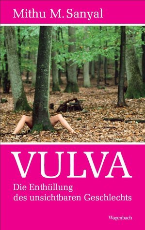 Mithu M. Sanyal: Vulva (Paperback, German language, 2009, Wagenbach Klaus GmbH)