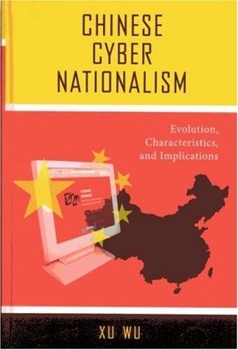 Xu, Wu.: Chinese Cyber Nationalism (Hardcover, 2007, Lexington Books)