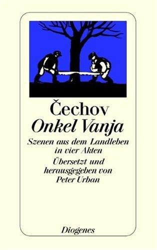 Anton Chekhov: Onkel Wanja. Szenen aus dem Landleben in vier Akten. (Paperback, German language, 1995, Diogenes Verlag)