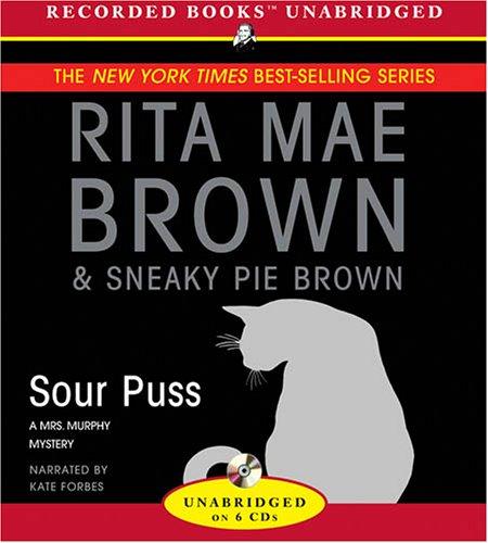 Jean Little, Sneaky Pie Brown: Sour Puss (Mrs. Murphy Mysteries) (AudiobookFormat, 2006, Recorded Books)