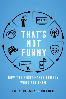 Nick Marx, Matt Sienkiewicz: That's Not Funny (2022, University of California Press)