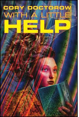 Cory Doctorow: With A Little Help (2011, Sweet Home Grindstone)