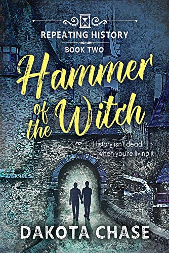Dakota Chase: Hammer of the Witch (Paperback, 2018, Harmony Ink Press LLC)