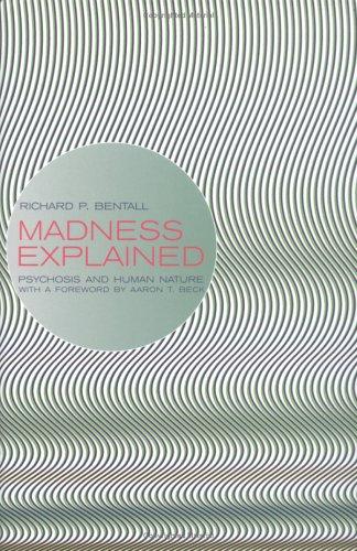 Richard P. Bentall: Madness explained (2003, Allen Lane)
